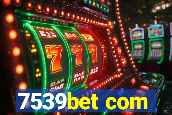 7539bet com