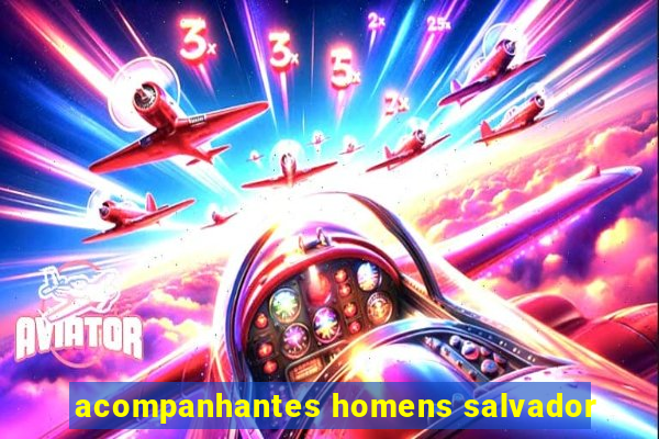 acompanhantes homens salvador