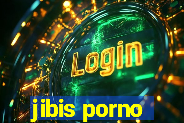 jibis porno