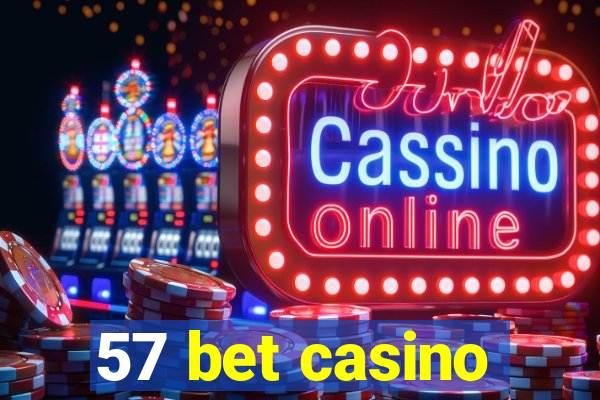 57 bet casino