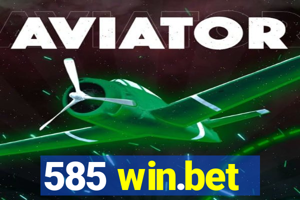 585 win.bet