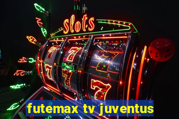 futemax tv juventus