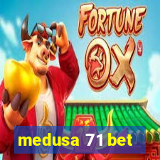 medusa 71 bet