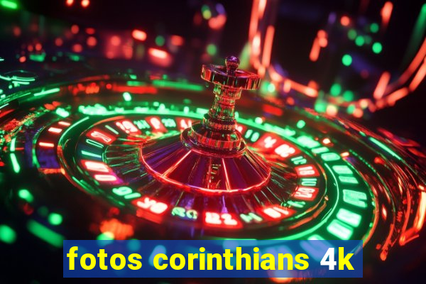 fotos corinthians 4k