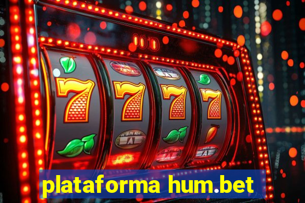 plataforma hum.bet