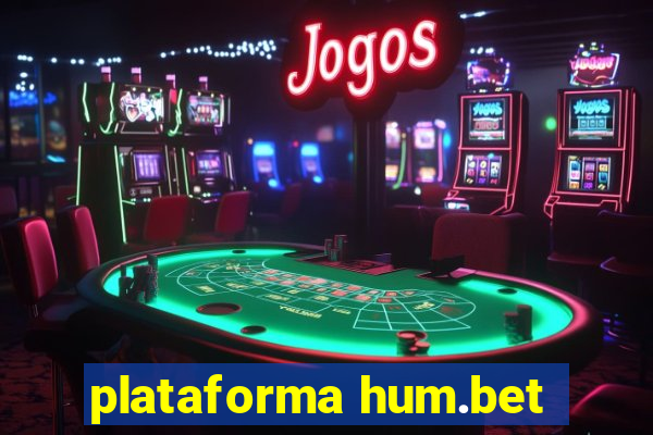 plataforma hum.bet