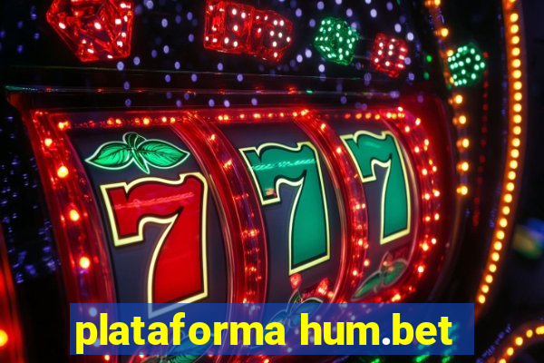 plataforma hum.bet