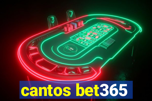 cantos bet365