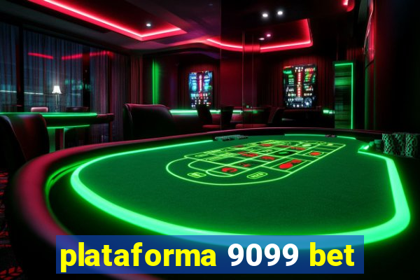 plataforma 9099 bet