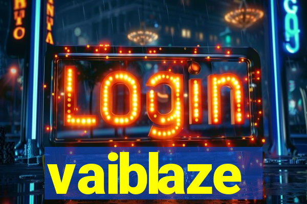 vaiblaze