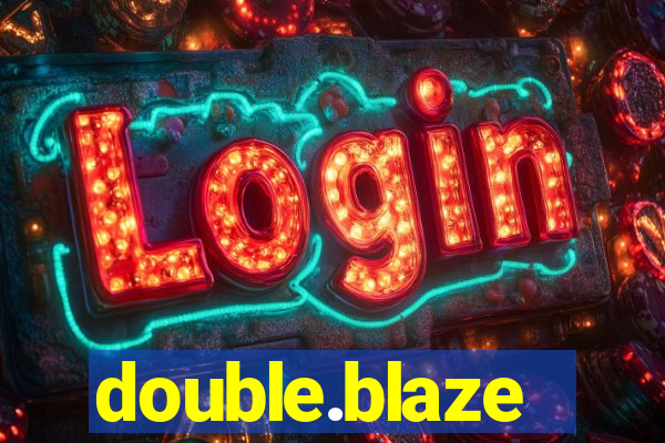 double.blaze