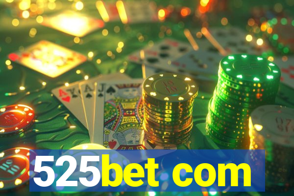 525bet com