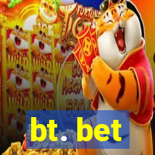 bt. bet