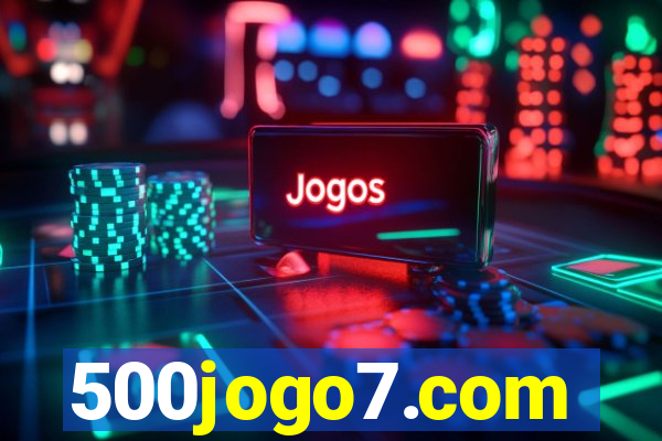 500jogo7.com