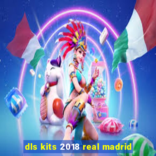 dls kits 2018 real madrid