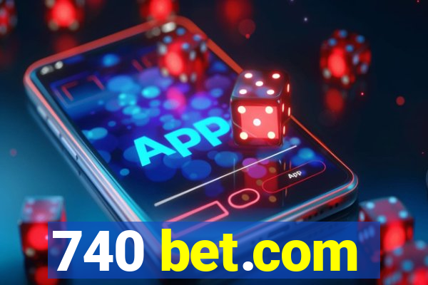 740 bet.com