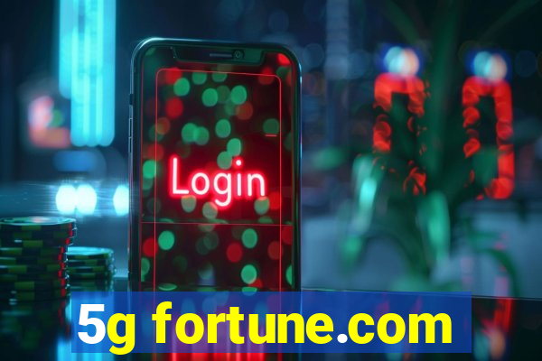 5g fortune.com