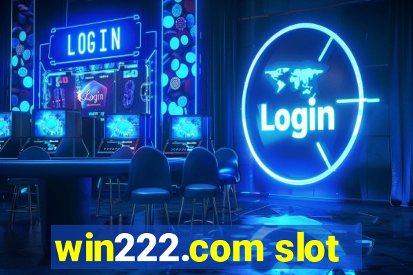 win222.com slot