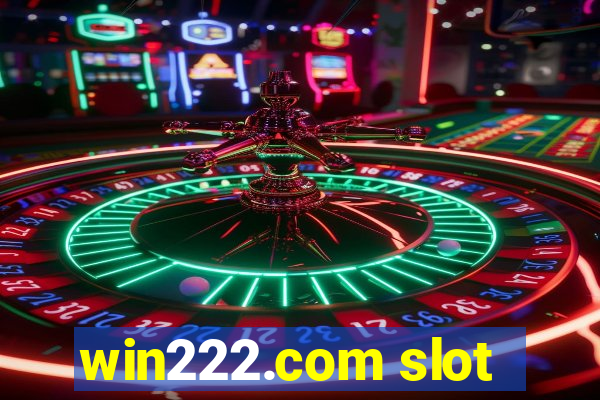 win222.com slot
