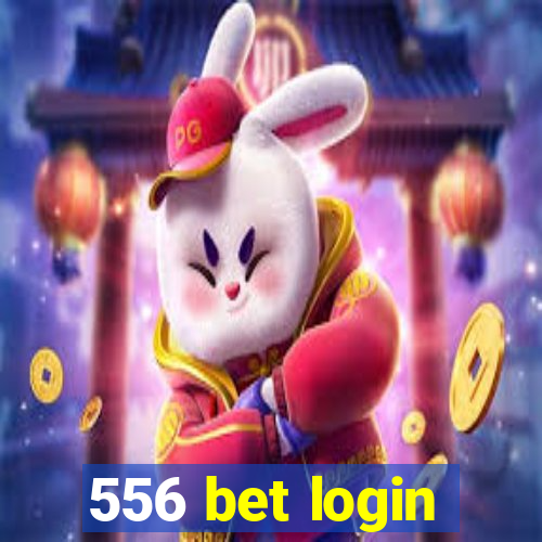 556 bet login