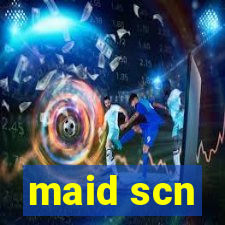 maid scn