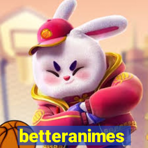 betteranimes