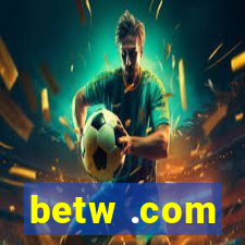 betw .com