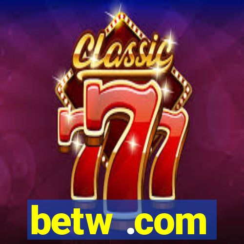 betw .com