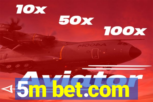 5m bet.com