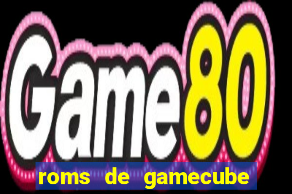 roms de gamecube pt br