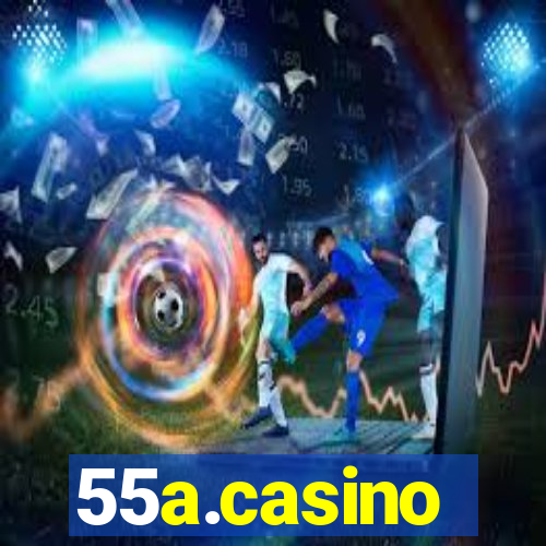 55a.casino