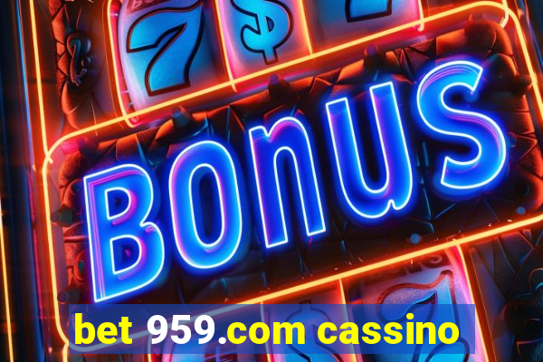 bet 959.com cassino