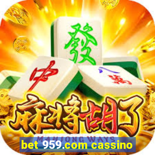 bet 959.com cassino