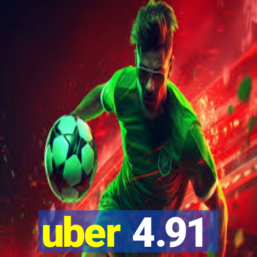 uber 4.91