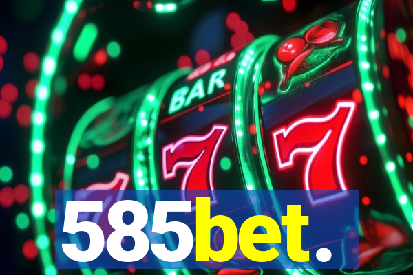 585bet.