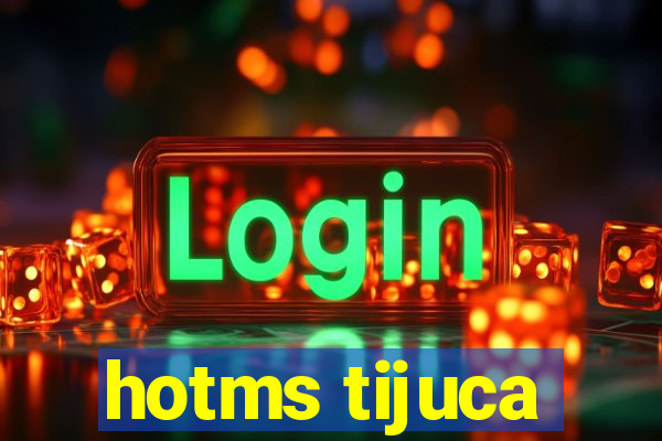hotms tijuca