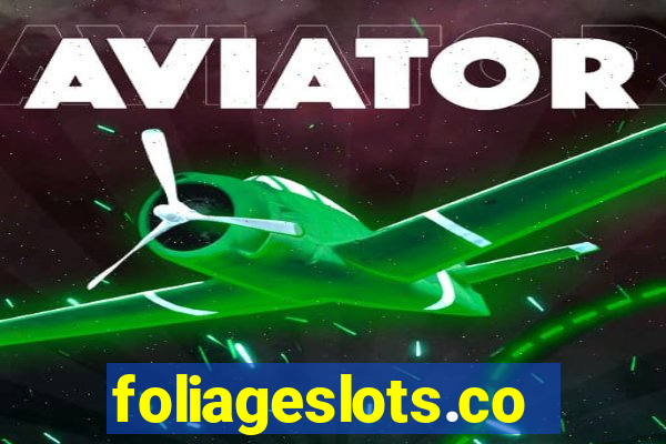 foliageslots.com