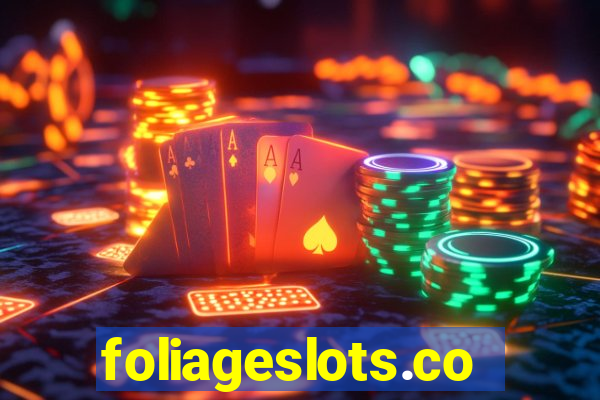 foliageslots.com