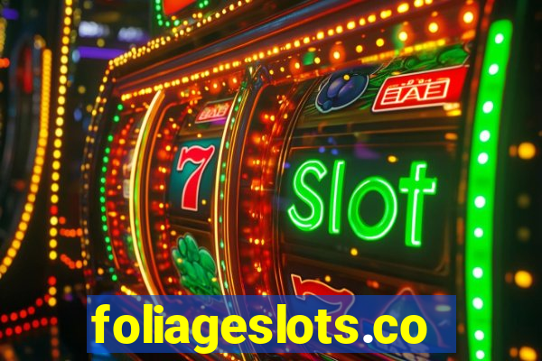 foliageslots.com