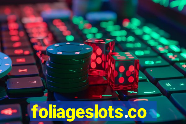foliageslots.com