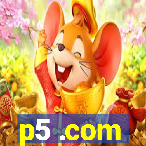p5 .com