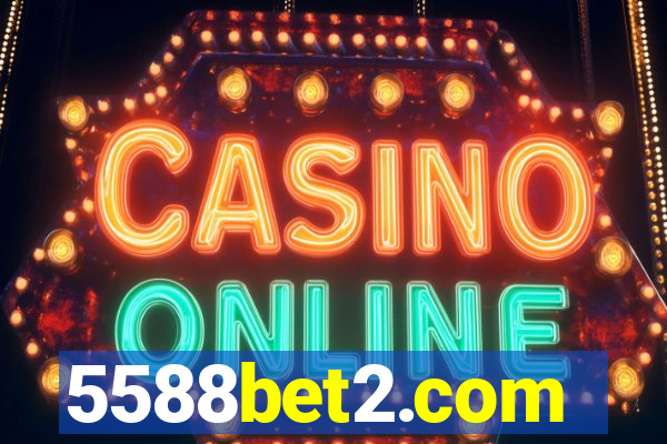 5588bet2.com
