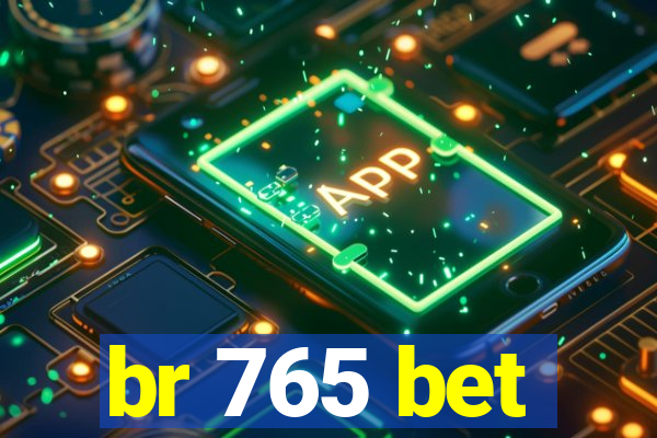 br 765 bet
