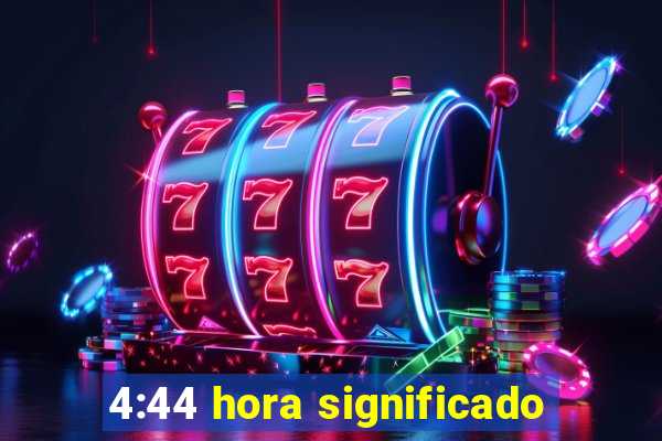 4:44 hora significado