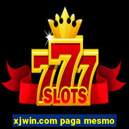 xjwin.com paga mesmo