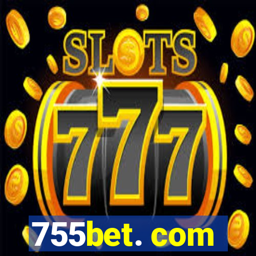755bet. com
