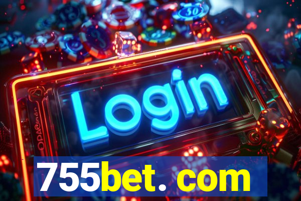 755bet. com
