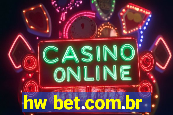 hw bet.com.br
