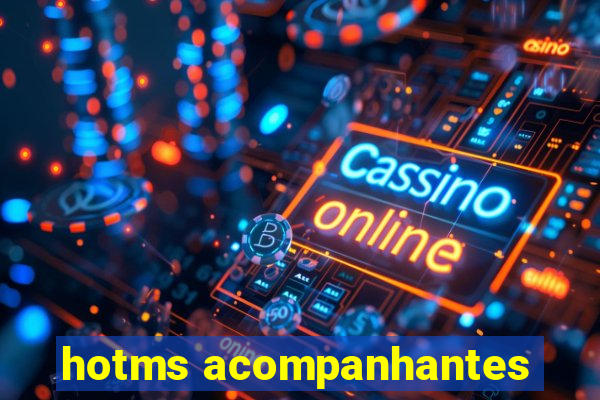 hotms acompanhantes