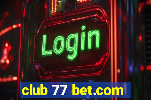 club 77 bet.com